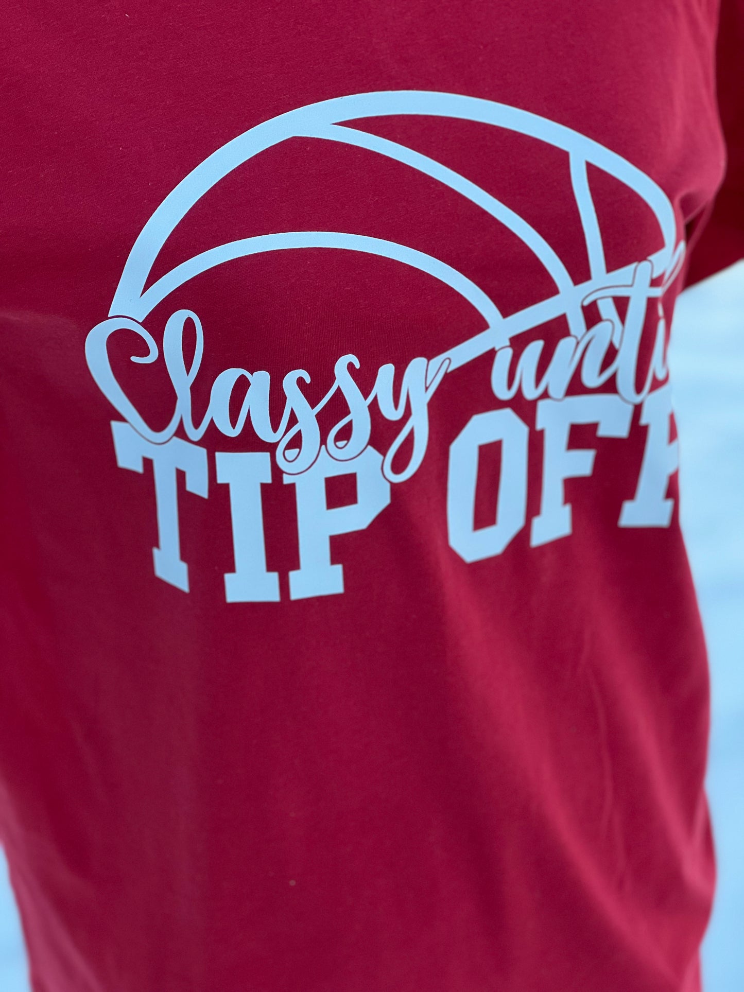 Classy Until Tip Off
