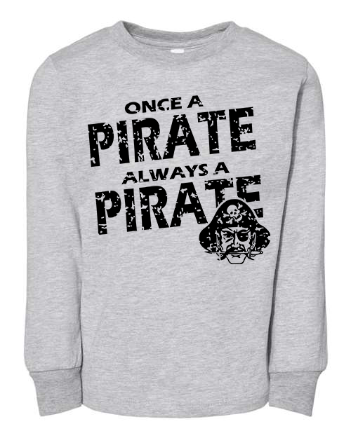 Once a Pirate Toddler Long Sleeve T-Shirt